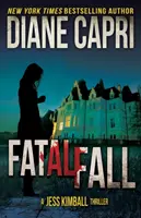 Osudový pád: A Jess Kimball Thriller - Fatal Fall: A Jess Kimball Thriller
