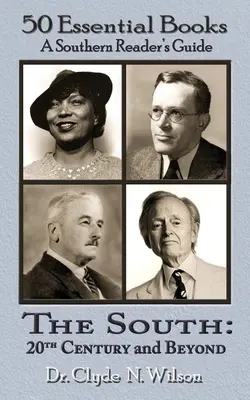 The South 20th Century and Beyond (Jih ve 20. století a dále): 50 Essential Books - The South 20th Century and Beyond: 50 Essential Books