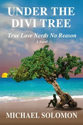 Pod stromem Divi: Podívejte se na knihu Divi: Pravá láska nepotřebuje důvod - Under the Divi Tree: True Love Needs No Reason