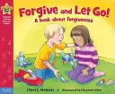 Odpusť a nech jít!: Kniha o odpuštění - Forgive and Let Go!: A Book about Forgiveness