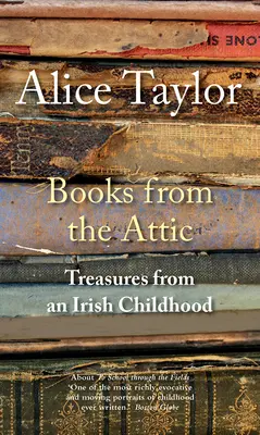 Knihy z půdy: Poklady z irského dětství - Books from the Attic: Treasures from an Irish Childhood