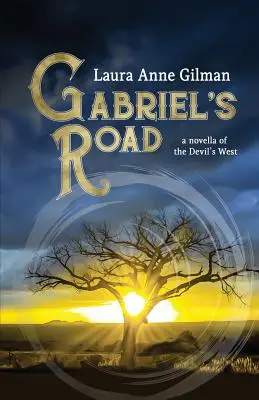 Gabrielova cesta: A Novella of the Devil's West: A Novella of the Devil's West - Gabriel's Road: A Novella of the Devil's West