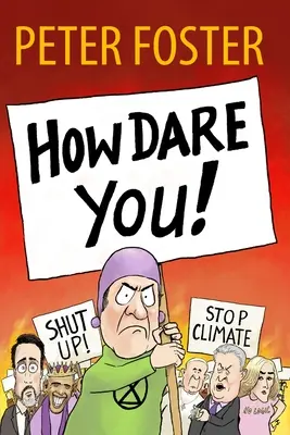 Jak se opovažujete! - How Dare You!