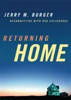 Návrat domů: Znovu se spojit s naším dětstvím - Returning Home: Reconnecting with Our Childhoods