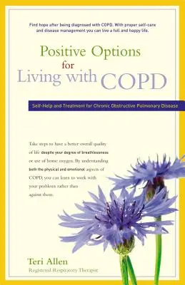 Pozitivní možnosti života s CHOPN: Svépomoc a léčba chronické obstrukční plicní nemoci. - Positive Options for Living with Copd: Self-Help and Treatment for Chronic Obstructive Pulmonary Disease