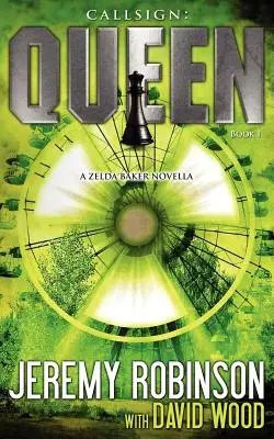 Signatura volání: (Zelda Bakerová - novela Šachového týmu) - Callsign: Queen - Book I (a Zelda Baker - Chess Team Novella)