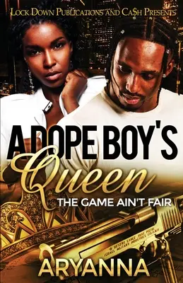 Dope Boy's Queen: The Game Ain't Fair (Královna feťáků: Hra není fér) - A Dope Boy's Queen: The Game Ain't Fair