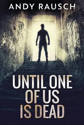 Dokud jeden z nás nezemře - Until One Of Us Is Dead