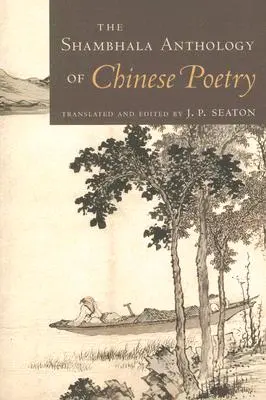 Šambhalská antologie čínské poezie - The Shambhala Anthology of Chinese Poetry