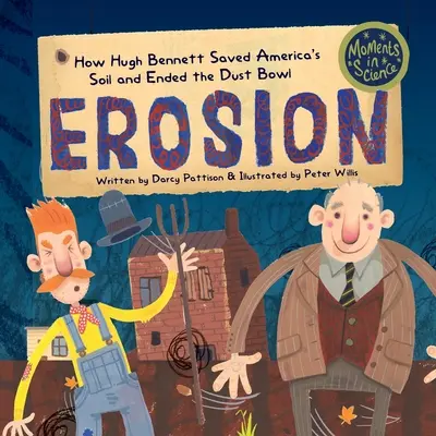 Eroze: Jak Hugh Bennett zachránil americkou půdu a ukončil Dust Bowl - Erosion: How Hugh Bennett Saved America's Soil and Ended the Dust Bowl