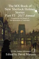 MX Book of New Sherlock Holmes Stories - Part VI: 2017 Annual (MX kniha nových příběhů Sherlocka Holmese, díl VI: Ročenka 2017) - The MX Book of New Sherlock Holmes Stories, Part VI: 2017 Annual