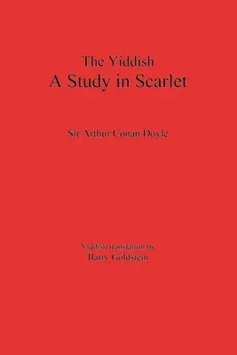 Studie v šarlatové v jidiš: První případ Sherlocka Holmese - The Yiddish Study in Scarlet: Sherlock Holmes's First Case