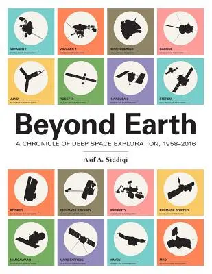Mimo Zemi: Kronika výzkumu hlubokého vesmíru 1958-2016 - Beyond Earth: A Chronicle of Deep Space Exploration, 1958-2016