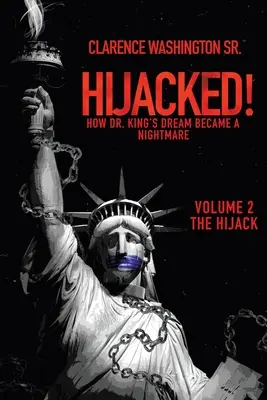 Únos! Kingův sen se stal noční můrou (2. díl, Únos) - Hijacked!: How Dr. King's Dream Became a Nightmare (Volume 2, the Hijack)