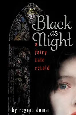Černá jako noc: Převyprávěná pohádka - Black as Night: A Fairy Tale Retold