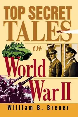 Přísně tajné příběhy druhé světové války - Top Secret Tales of World War II