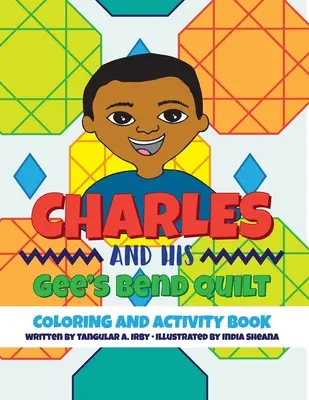 Charles and His Gee's Bend Quilt Omalovánky a aktivity - Charles and His Gee's Bend Quilt Coloring and Activity Book