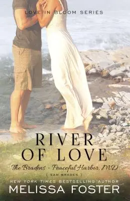 Řeka lásky (Bradenovi v klidném přístavu): Sam Braden: Přístavní zátoka (The Harbor) - River of Love (the Bradens at Peaceful Harbor): Sam Braden
