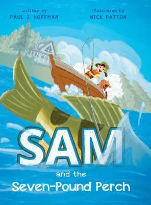 Sam a sedmikilový okoun - Sam and the Seven-Pound Perch