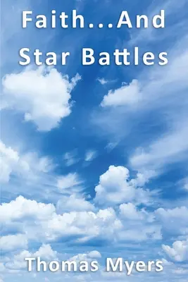 Víra... a hvězdné bitvy - Faith... and Star Battles
