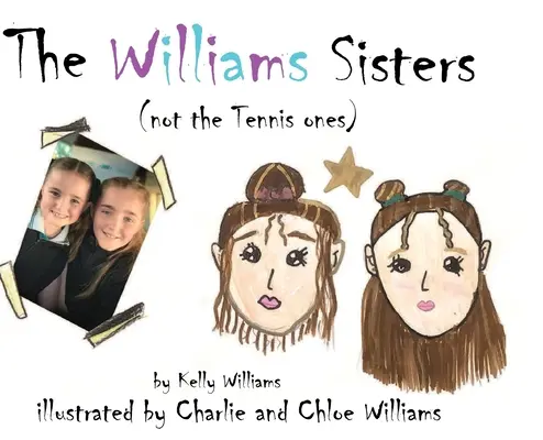 Sestry Williamsovy (ne ty tenisové) - The Williams Sisters (not the Tennis ones)