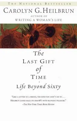 Poslední dar času: Život po šedesátce - The Last Gift of Time: Life Beyond Sixty
