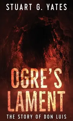 Zlobrův nářek: Příběh dona Luise - Ogre's Lament: The Story of Don Luis