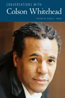 Rozhovory s Colsonem Whiteheadem - Conversations with Colson Whitehead