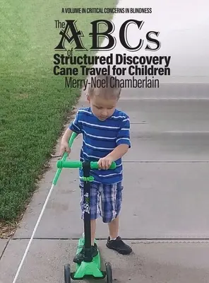 ABC strukturovaného objevování Cestování s hůlkou pro děti - The ABCs of Structured Discovery Cane Travel for Children