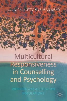 Multikulturní vnímavost v poradenství a psychologii: Práce s australskou populací - Multicultural Responsiveness in Counselling and Psychology: Working with Australian Populations