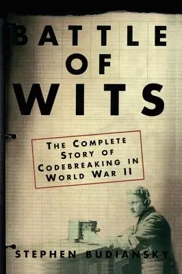 Souboj důvtipů: Kompletní příběh o rozluštění kódů za druhé světové války - Battle of Wits: The Complete Story of Codebreaking in World War II