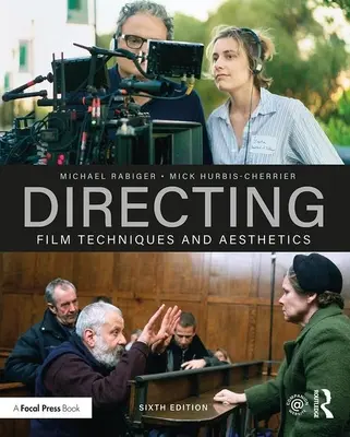 Režie: Filmové techniky a estetika - Directing: Film Techniques and Aesthetics