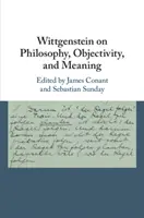 Wittgenstein o filozofii, objektivitě a smyslu - Wittgenstein on Philosophy, Objectivity, and Meaning