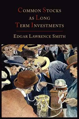 Kmenové akcie jako dlouhodobé investice - Common Stocks as Long Term Investments