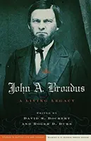 John A. Broadus: B. Broadus: Živý odkaz - John A. Broadus: A Living Legacy