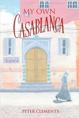 Moje vlastní Casablanca - My Own Casablanca