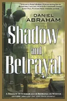 Stín a zrada: Stín v létě, zrada v zimě - Shadow and Betrayal: A Shadow in Summer, a Betrayal in Winter