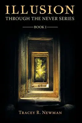 Iluze: Série Through the Never Kniha I - Illusion: Through the Never Series Book I