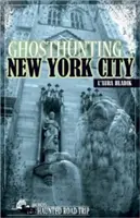 Lovci duchů v New Yorku - Ghosthunting New York City