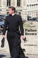 Kompletní Otec Brown - Nevinnost Otce Browna, Moudrost Otce Browna, Neuvěřitelnost Otce Browna, Tajemství Otce Browna, th - The Complete Father Brown - The Innocence of Father Brown, the Wisdom of Father Brown, the Incredulity of Father Brown, the Secret of Father Brown, th