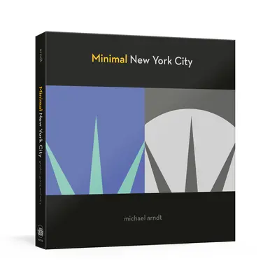 Minimal New York City: Newyorský New York: grafický, drsný a vtipný - Minimal New York City: Graphic, Gritty, and Witty