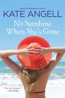 No Sunshine When She's Gone (Žádný sluneční svit, když je pryč) - No Sunshine When She's Gone