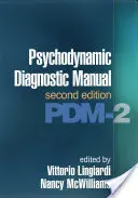 Psychodynamická diagnostická příručka, druhé vydání: Pdm-2 - Psychodynamic Diagnostic Manual, Second Edition: Pdm-2