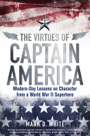 The Virtues of Captain America (Ctnosti kapitána Ameriky) - The Virtues of Captain America