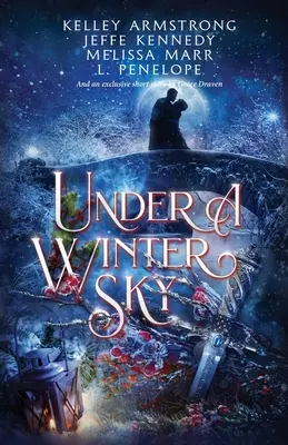 Pod zimní oblohou: Antologie o svátcích uprostřed zimy - Under a Winter Sky: a Midwinter Holiday Anthology