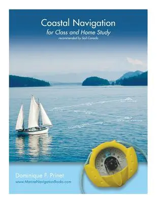 Pobřežní navigace: pro výuku a domácí studium - Coastal Navigation: for Class and Home Study
