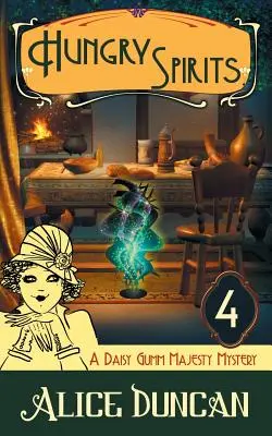 Hladoví duchové (Záhada Daisy Gumm Majesty, kniha 4) - Hungry Spirits (A Daisy Gumm Majesty Mystery, Book 4)