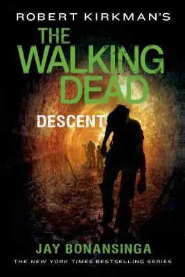 Robert Kirkman's the Walking Dead: Descent (Živí mrtví) - Robert Kirkman's the Walking Dead: Descent