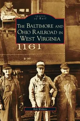 Železnice Baltimore a Ohio v Západní Virginii - Baltimore and Ohio Railroad in West Virginia