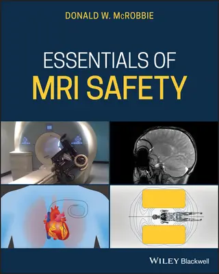 Základy bezpečnosti MRI - Essentials of MRI Safety